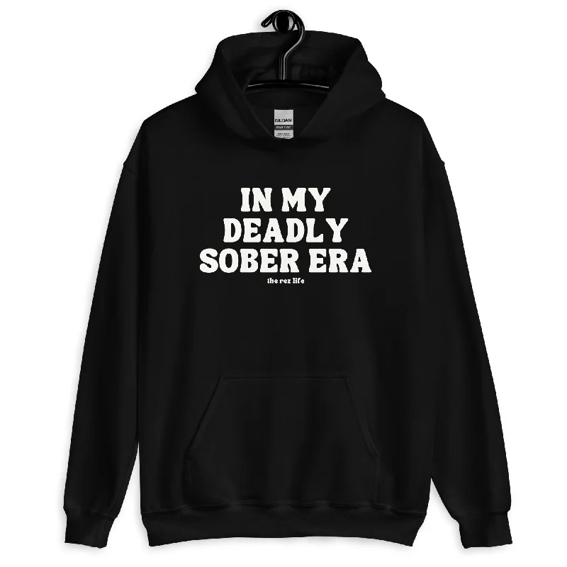 PROUD!!! In My Deadly Sober Era Hoodie