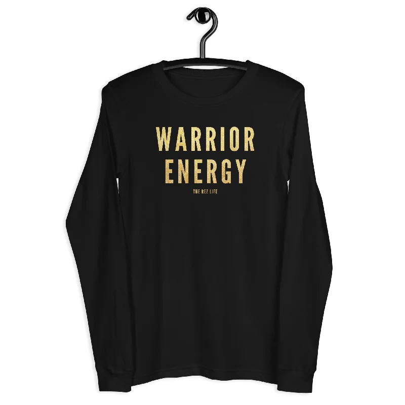 Remember You Got That WARRIOR ENERGY (Gold Collection) Long Sleeve