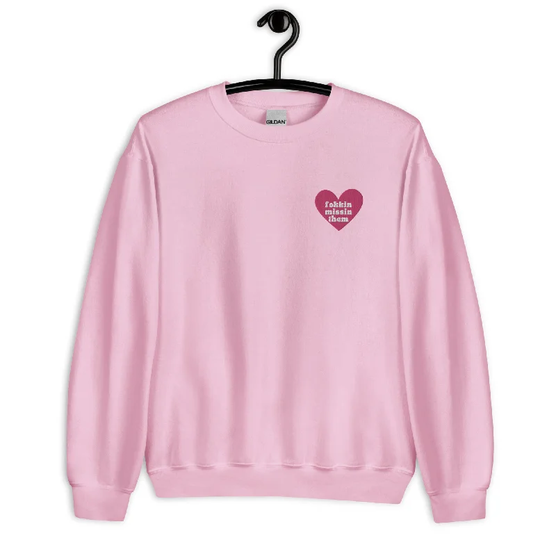 Just Fokkin Missin Them Embroidered Heart Crewneck